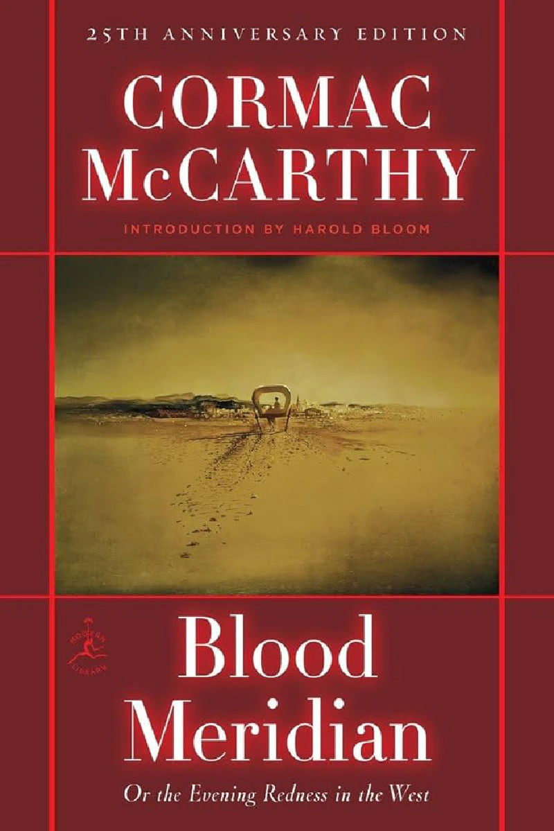 Blood Meridian by Cormac McCarthy