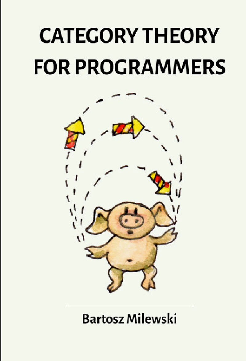 Category Theory for Programmers by Bartosz Milewski