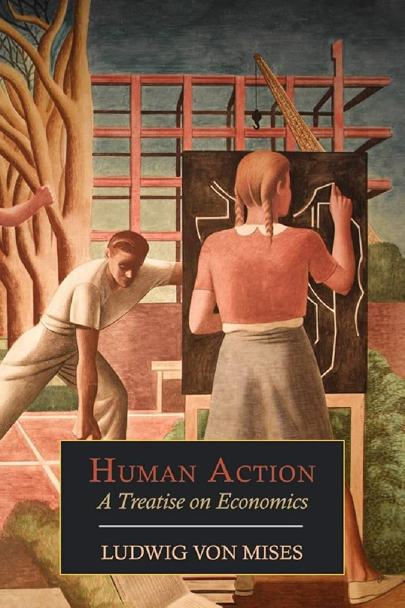 Human Action by Ludwig von Mises